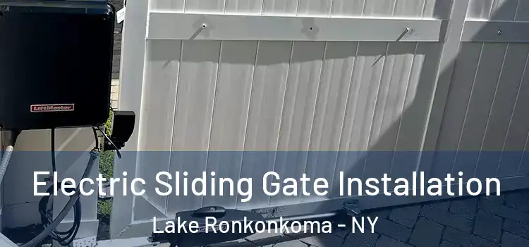  Electric Sliding Gate Installation Lake Ronkonkoma - NY