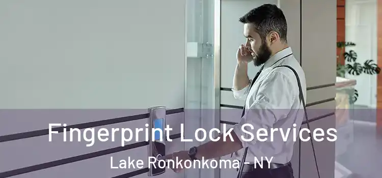 Fingerprint Lock Services Lake Ronkonkoma - NY