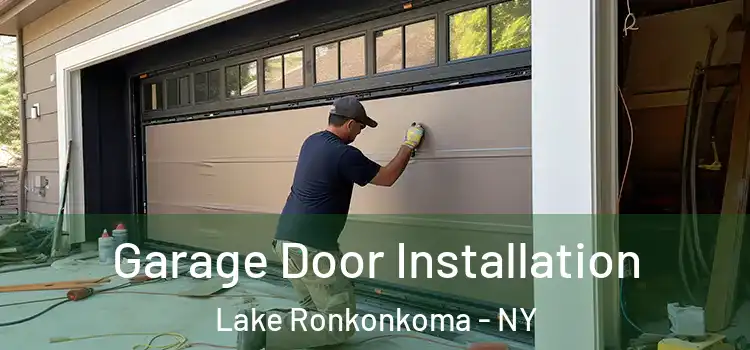  Garage Door Installation Lake Ronkonkoma - NY