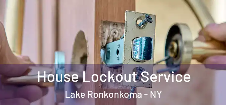  House Lockout Service Lake Ronkonkoma - NY