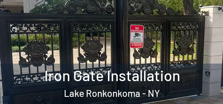  Iron Gate Installation Lake Ronkonkoma - NY