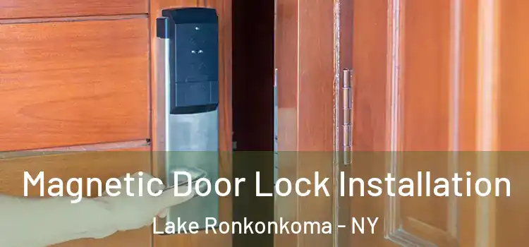  Magnetic Door Lock Installation Lake Ronkonkoma - NY