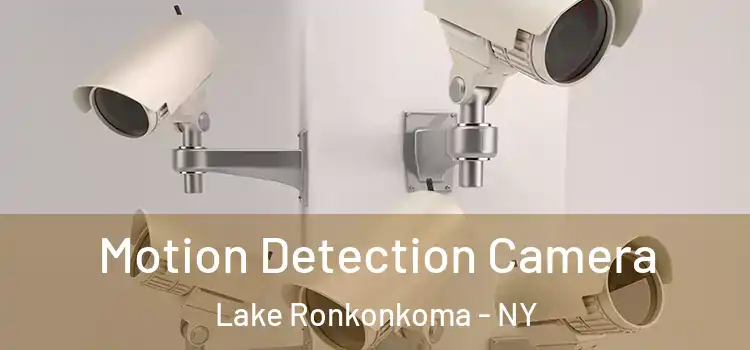  Motion Detection Camera Lake Ronkonkoma - NY
