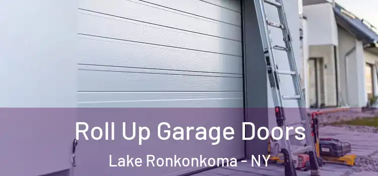  Roll Up Garage Doors Lake Ronkonkoma - NY