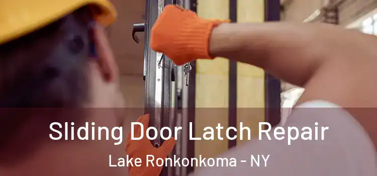  Sliding Door Latch Repair Lake Ronkonkoma - NY